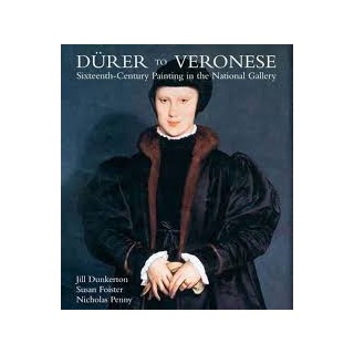 Durer to Veronese: Sixteenth-Century Painting in the National Gallery